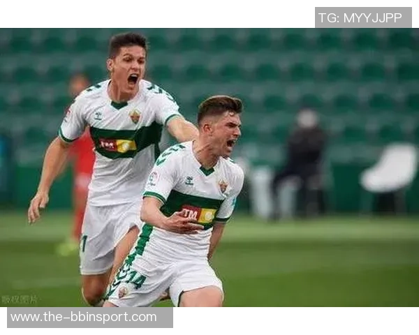 埃尔切逆袭成黑马七轮不败跻身西甲前四全队身价不足8000万欧