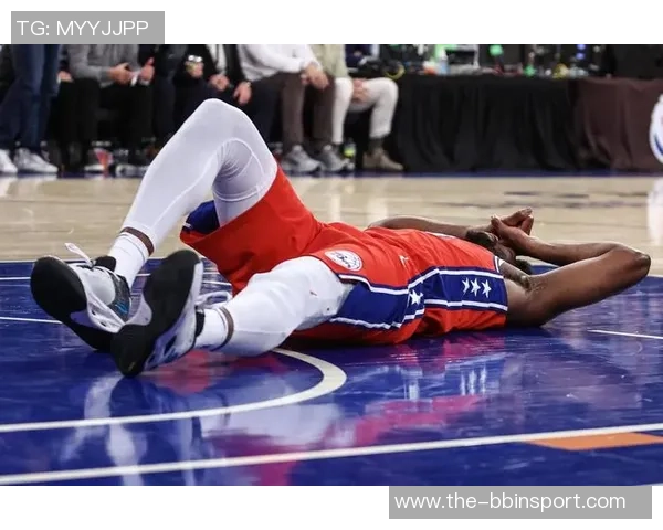 恩比德因伤病管理缺阵后复出对奇才比赛仍将受限20分钟出场时间